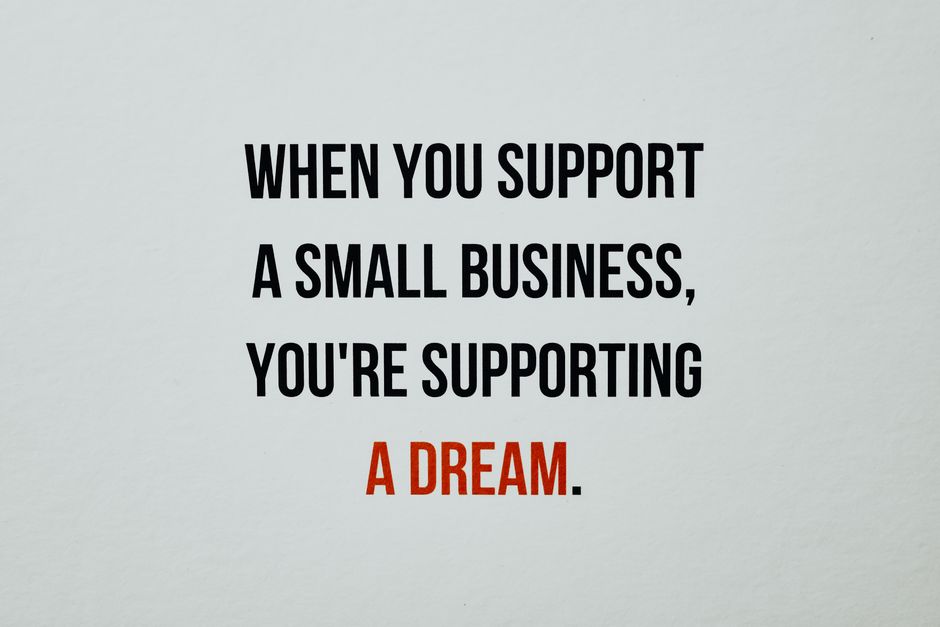 Empowering quote emphasizing the importance of supporting small businesses and dreams.